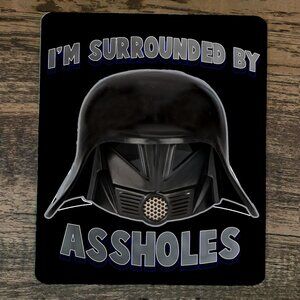 Mouse Pad Im Surrounded‎ by A$$holes Dark Helmet Spaceballs